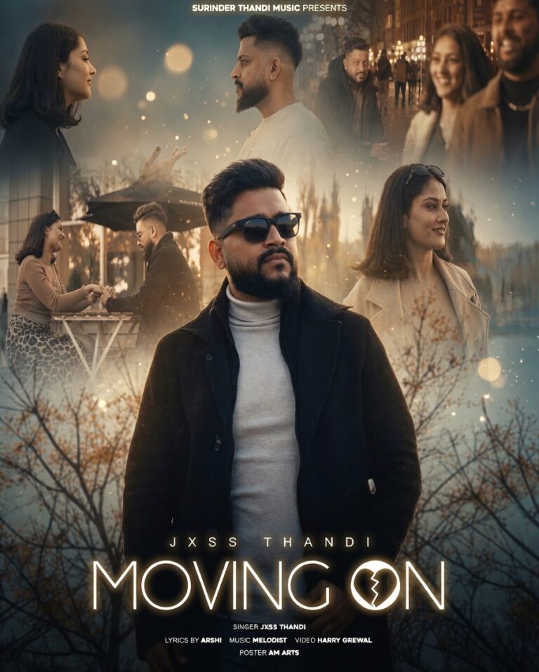 ਜੈੱਸ ਥਾਂਦੀ ਦੇ ਨਵੇਂ ਗੀਤ ‘Moving On’ ਦੇ ਪੋਸਟਰ ਨੇ ਮਚਾਈ ਤਹਲਕਾ, ਪ੍ਰਸ਼ੰਸਕਾਂ ਵਿੱਚ ਭਾਰੀ ਉਤਸ਼ਾਹ!